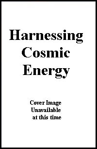 Harnessing Cosmic Energy book cover